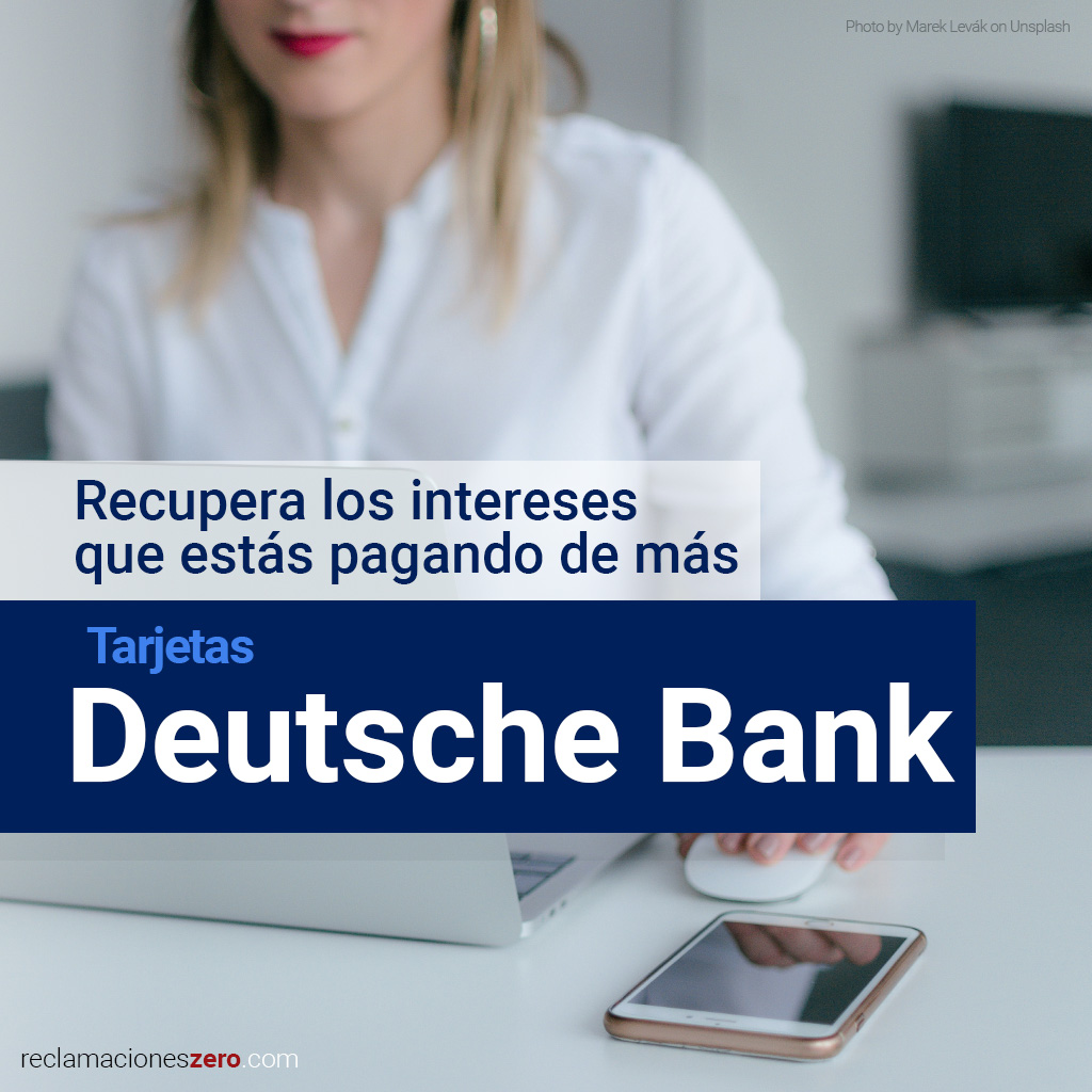 Reclama los intereses abusivos a DeutcsheBank