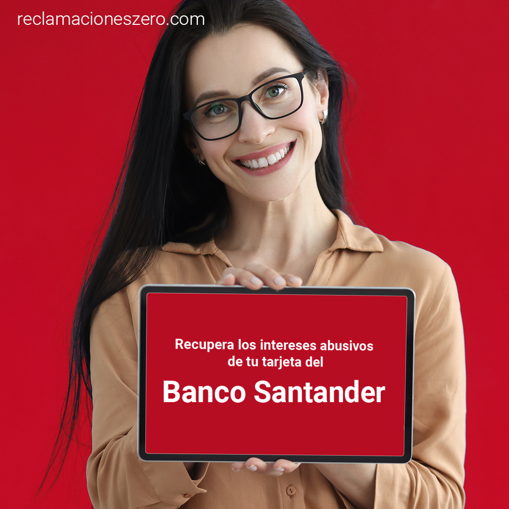 Reclama los intereses abusivos de tu tarjeta del Banco Santander